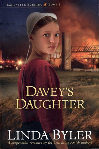Davey's Daughter 2 Lancaster Burning front cover by Linda Byler, ISBN: 156148802X