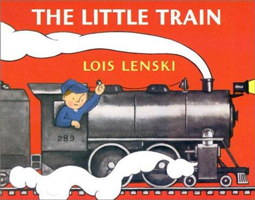 The Little Train (Lois Lenski Books) front cover by Lois Lenski, ISBN: 037582264X