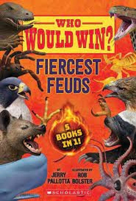 Who Would Win?: Fiercest Feuds front cover by Jerry Pallotta, ISBN: 1338841556