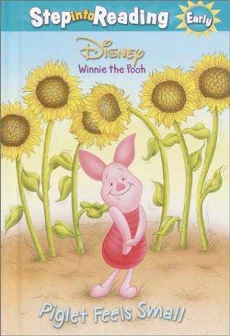 Piglet Feels Small (Step-Into-Reading, Step 1) front cover by RH Disney,Jennifer Liberts, ISBN: 0736412263