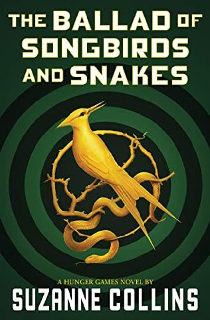The Ballad of Songbirds and Snakes 4 Hunger Games front cover by Suzanne Collins, ISBN: 1339016575