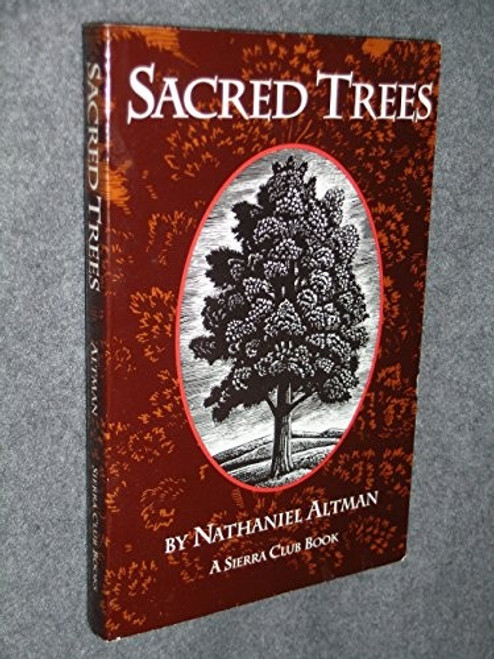 Sacred Trees front cover by Nathaniel Altman, ISBN: 087156470X