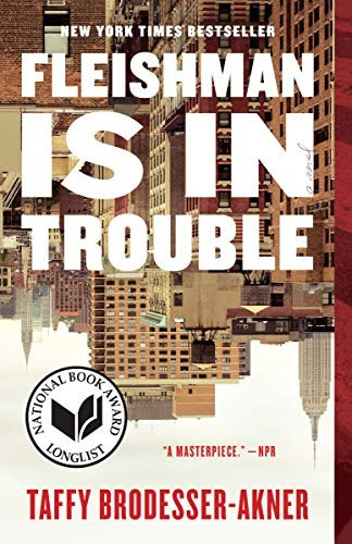 Fleishman Is in Trouble front cover by Taffy Brodesser-Akner, ISBN: 0525510893
