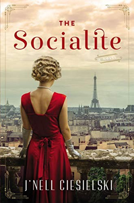 The Socialite: A Novel of World War II front cover by J'Nell Ciesielski, ISBN: 0785233520
