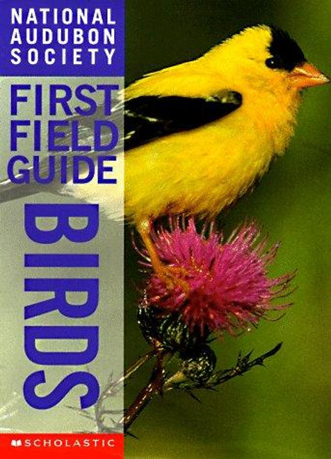 Birds (National Audubon Society First Field Guides) front cover by Scott Weindensaul, ISBN: 0590054821