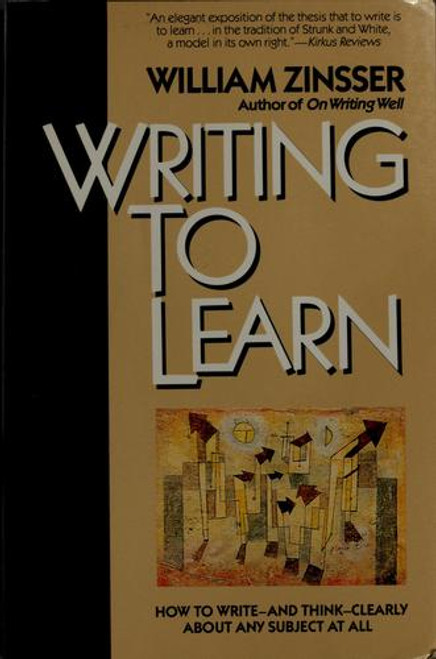 Writing to Learn front cover by William Zinsser, ISBN: 0062720406