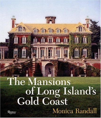 Mansions of Long Island's Gold Coast: Revised and Expanded (Expanded Reprint) front cover by Monica Randall, ISBN: 0847825825