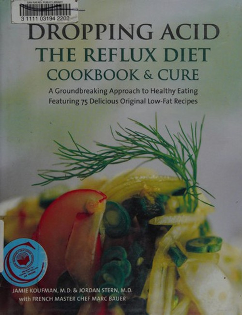 Dropping Acid: The Reflux Diet Cookbook & Cure front cover by Jamie A Koufman, Jordan Stern, Mark Michel Bauer, ISBN: 0982708319