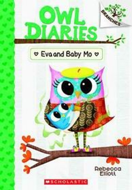 Eva and Baby Mo 10 Owl Diaries front cover by Rebecca Elliott, ISBN: 1338298577