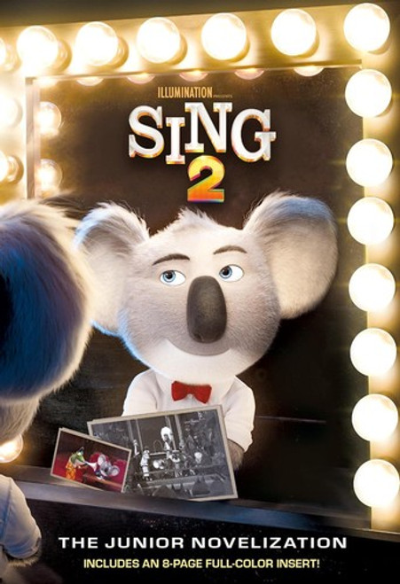 Sing 2: The Junior Novelization (Illumination's Sing 2) front cover by David Lewman, ISBN: 0593379004