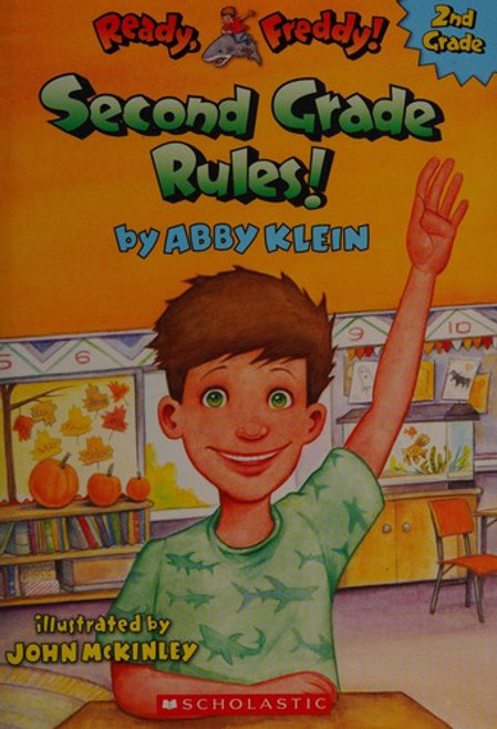 Second Grade Rules! 1 Ready Freddy! 2nd Grade front cover by Abby Klein, ISBN: 0545690315