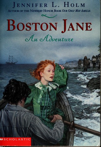 Boston Jane an Adventure front cover by Jennifer Holm, ISBN: 0439434181