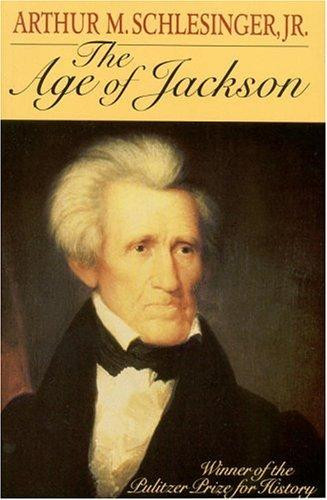 Age of Jackson front cover by Arthur M Schlesinger, ISBN: 0316773433