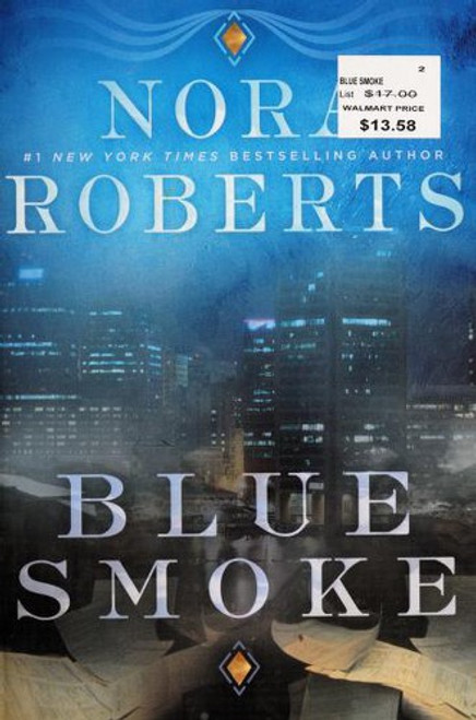 Blue Smoke front cover by Nora Roberts, ISBN: 0425278425 Blue Smoke front cover by Nora Roberts, ISBN: 0425278425