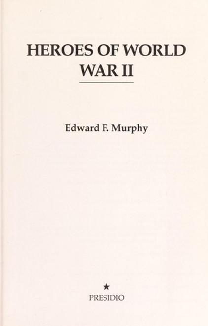 Heroes of World War II front cover by Edward F. Murphy, ISBN: 0891413677 Heroes of World War II front cover by Edward F. Murphy, ISBN: 0891413677