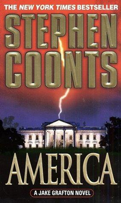 America: a Jake Grafton Novel (Jake Grafton Novels) front cover by Stephen Coonts, ISBN: 031298250X America: a Jake Grafton Novel (Jake Grafton Novels) front cover by Stephen Coonts, ISBN: 031298250X