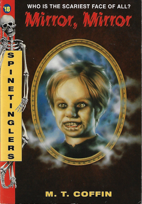 Mirror, Mirror 18 Spinetinglers front cover by M.T. Coffin, ISBN: 0380786117