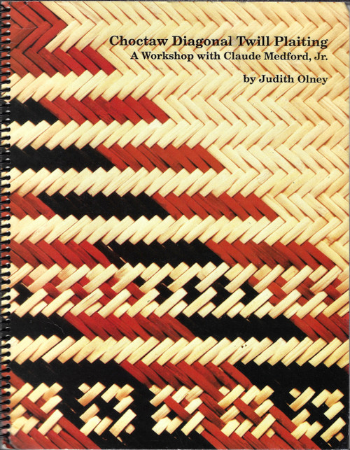 Choctaw Diagonal Twill Plaiting: A Workshop with Claude Medford, Jr. front cover by Judith Olney