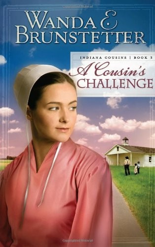 A Cousin's Challenge 3 Indiana Cousins front cover by Wanda E. Brunstetter, ISBN: 1602600627