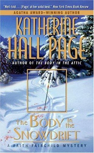 The Body in the Snowdrift (Faith Fairchild) front cover by Katherine Hall Page, ISBN: 0060525320