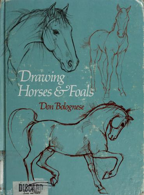 Drawing Horses and Foals front cover by Dan Bolognese, ISBN: 0531003795