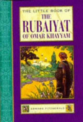 Little Book of the Rubaiyat of Omar Khayyam front cover by Omar Khayyam, Edward Fitzgerald, ISBN: 1852307188