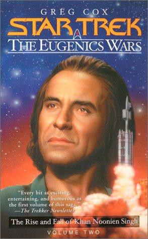 The Rise and Fall of Khan Noonien Singh 2 Eugenics Wars Star Trek front cover by Greg Cox, ISBN: 0743406443