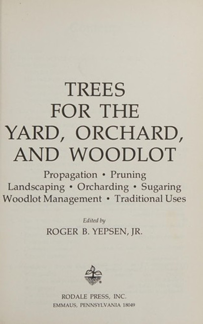 Trees for the Yard, Orchard, and Woodlot front cover by Roger B. Yepsen Jr., ISBN: 0878572295