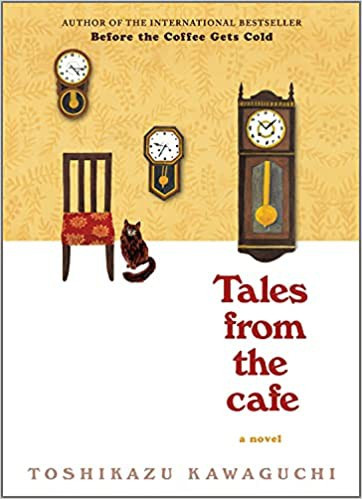 Tales from the Cafe 2 Before the Coffee Gets Cold front cover by Toshikazu Kawaguchi, ISBN: 1335630988