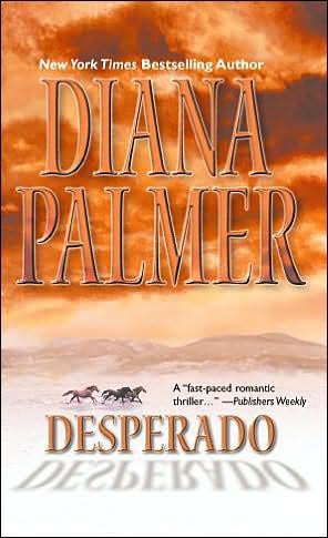 Desperado front cover by Diana Palmer, ISBN: 1551666928