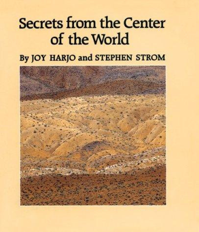 Secrets From the Center of the World (Sun Tracks, Vol 17) front cover by Joy Harjo, Stephen Strom, ISBN: 0816511136