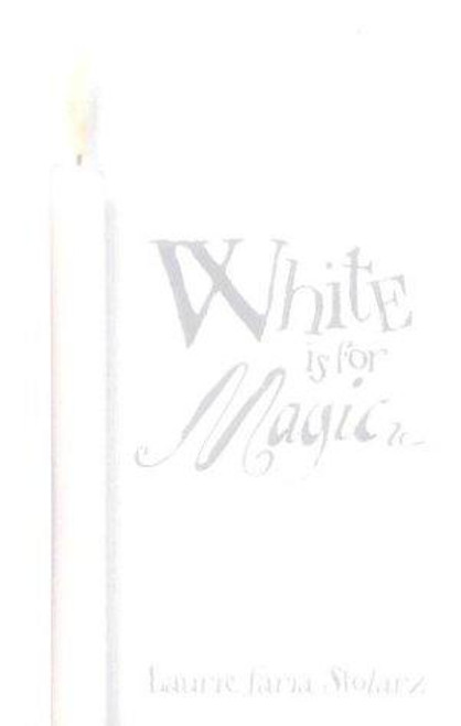 White Is for Magic 2 BIFN front cover by Laurie Faria Stolarz, ISBN: 0738704431