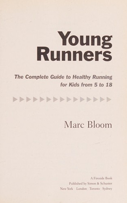 Young Runners: The Complete Guide to Healthy Running for Kids from 5 to 18 front cover by Marc Bloom, ISBN: 1416572996