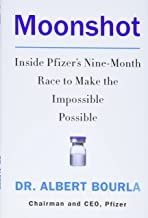 Moonshot: Inside Pfizer's Nine-Month Race to Make the Impossible Possible front cover by Bourla Albert, ISBN: 0063210797