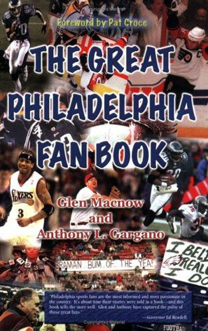 The Great Philadelphia Fan Book front cover by Glen MacNow,Anthony L. Gargano, ISBN: 0970580444