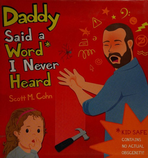 Daddy Said a Word I Never Heard front cover by Scott M Cohn, ISBN: 0316407518
