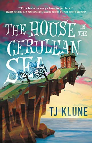The House in the Cerulean Sea front cover by TJ Klune, ISBN: 1250217318