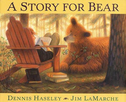 A Story for Bear front cover by Dennis Haseley, Jim LaMarche, ISBN: 0152002391