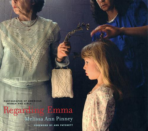 Regarding Emma: Photographs of American Women and Girls front cover by Melissa Ann Pinney, ISBN: 1930066147