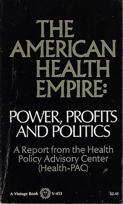 American Health Empire: Power, Profits, Politics front cover by Barbara Enhrenreich, ISBN: 0394714539