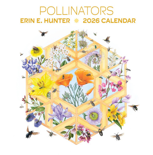 Erin E. Hunter: Pollinators 2026 Wall Calendar front cover by Erin E. Hunter,Pomegranate, ISBN: 1087511003