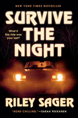 Survive the Night front cover by Riley Sager, ISBN: 0593183185