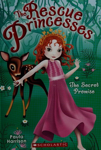 Secret Promise 1 Rescue Princesses front cover by Paula Harrison, ISBN: 0545509130