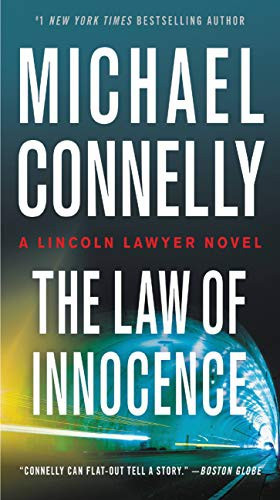 The Law of Innocence 6 Lincoln Lawyer front cover by Michael Connelly, ISBN: 1538752530