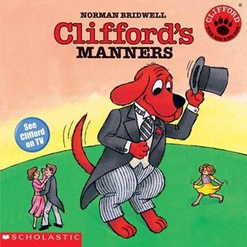Clifford's Manners front cover by Norman Bridwell, ISBN: 0590442856