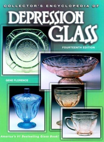 Collector's Encyclopedia of Depression Glass (14th, Fourteenth Edition) front cover by Gene Florence, ISBN: 1574321404