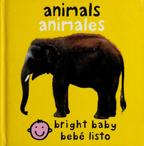 Bilingual Bright Baby Animals: Animales (Bilingual Edition, in Spanish and English) front cover by Roger Priddy, ISBN: 0312502982