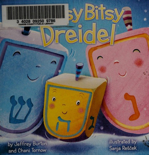 Itsy Bitsy Dreidel front cover by Jeffrey Burton,Chani Tornow, ISBN: 1534400222