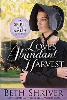 Love's Abundant Harvest 2 Spirit of the Amish front cover by Beth Shriver, ISBN: 1629980080