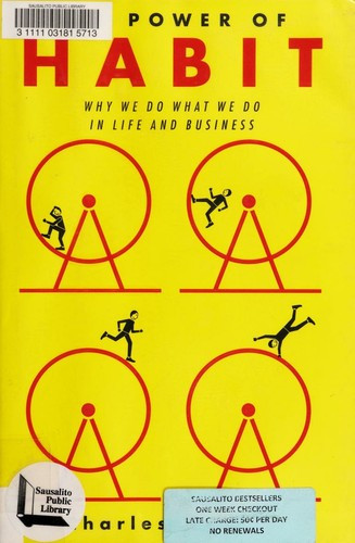 The Power of Habit: Why We Do What We Do in Life and Business front cover by Charles Duhigg, ISBN: 081298160X